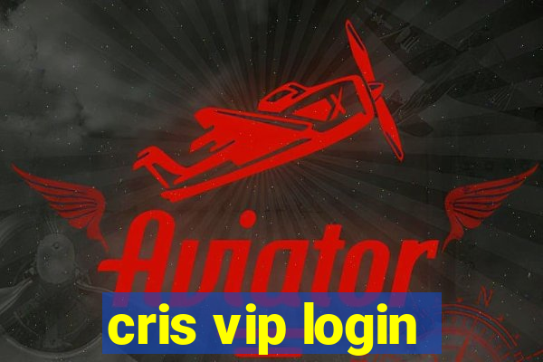 cris vip login